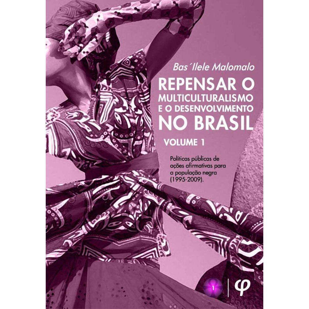 Repensar o Multiculturalismo e o Desenvolvimento no Brasil: Volume I