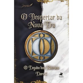 O Despertar da Nova Era: O Legado dos Rhéruns - Livro 2