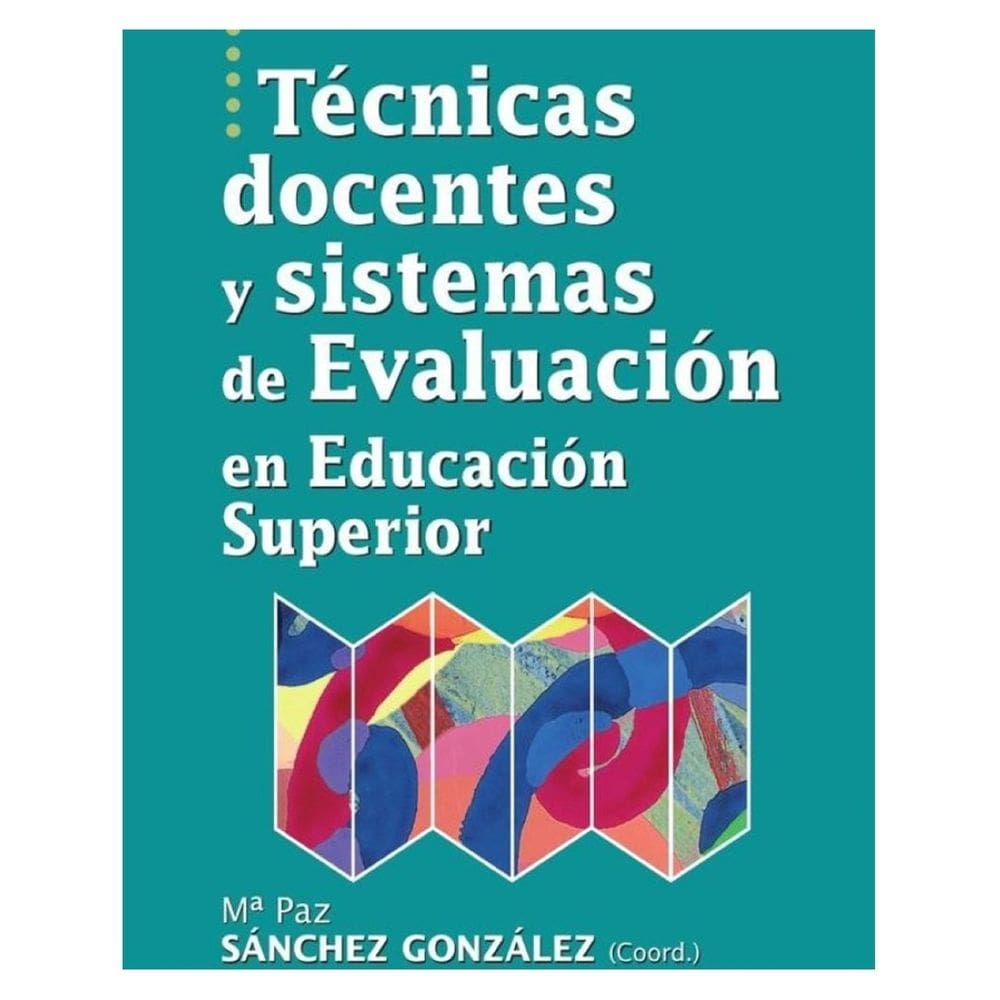 Técnicas docentes y sistemas de Evaluación en Educación Superior - Espanhol