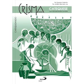 Crisma - Catequese com adolescentes e jovens - Catequizando