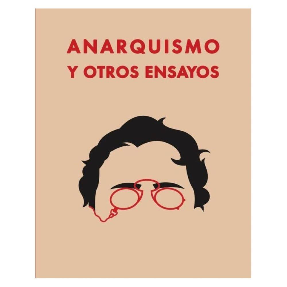 Anarquismo y otros ensayos  - Espanhol