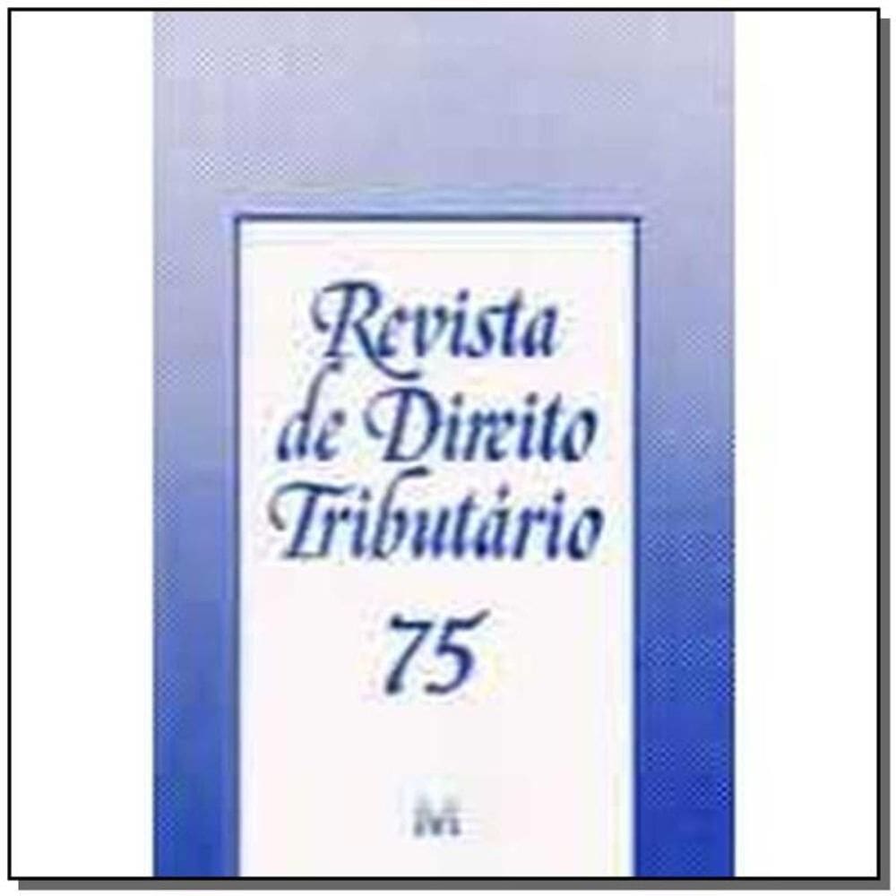 Revista De Direito Tributario Vol. 75