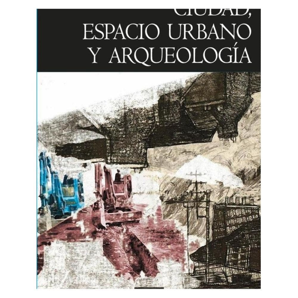 Ciudad, espacio urbano y arqueología - Espanhol