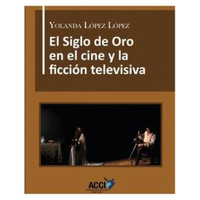 El Siglo de Oro en el cine y la ficción televisiva - Espanhol