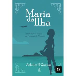 Maria da Ilha: Amor, Paixão e Sexo em Fernando de Noronha