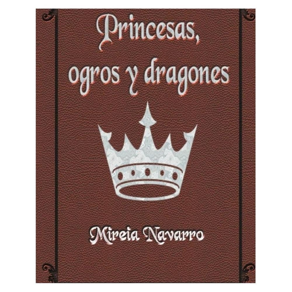 Princesas, ogros y dragones - Espanhol