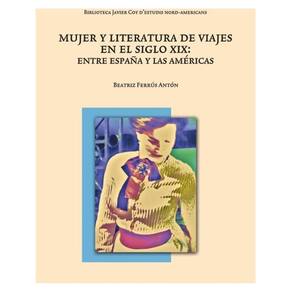 Mujer y literatura de viajes en el siglo XIX - Espanhol