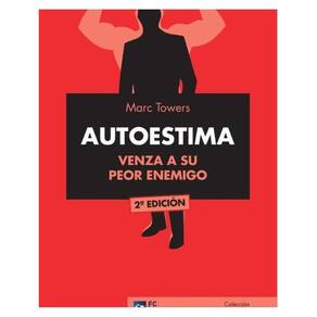AUTOESTIMA. Venza a su peor enemigo - Espanhol