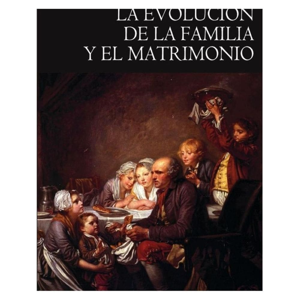 La evolución de la familia y el matrimonio - Espanhol