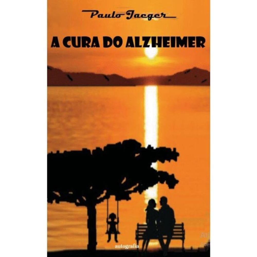 A Cura Do Alzheimer
