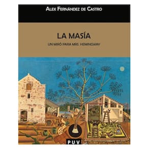 La masía``, un Miró para Mrs. Hemingway - Espanhol