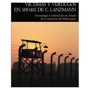 Víctimas y verdugos en Shoah de C. Lanzmann - Espanhol
