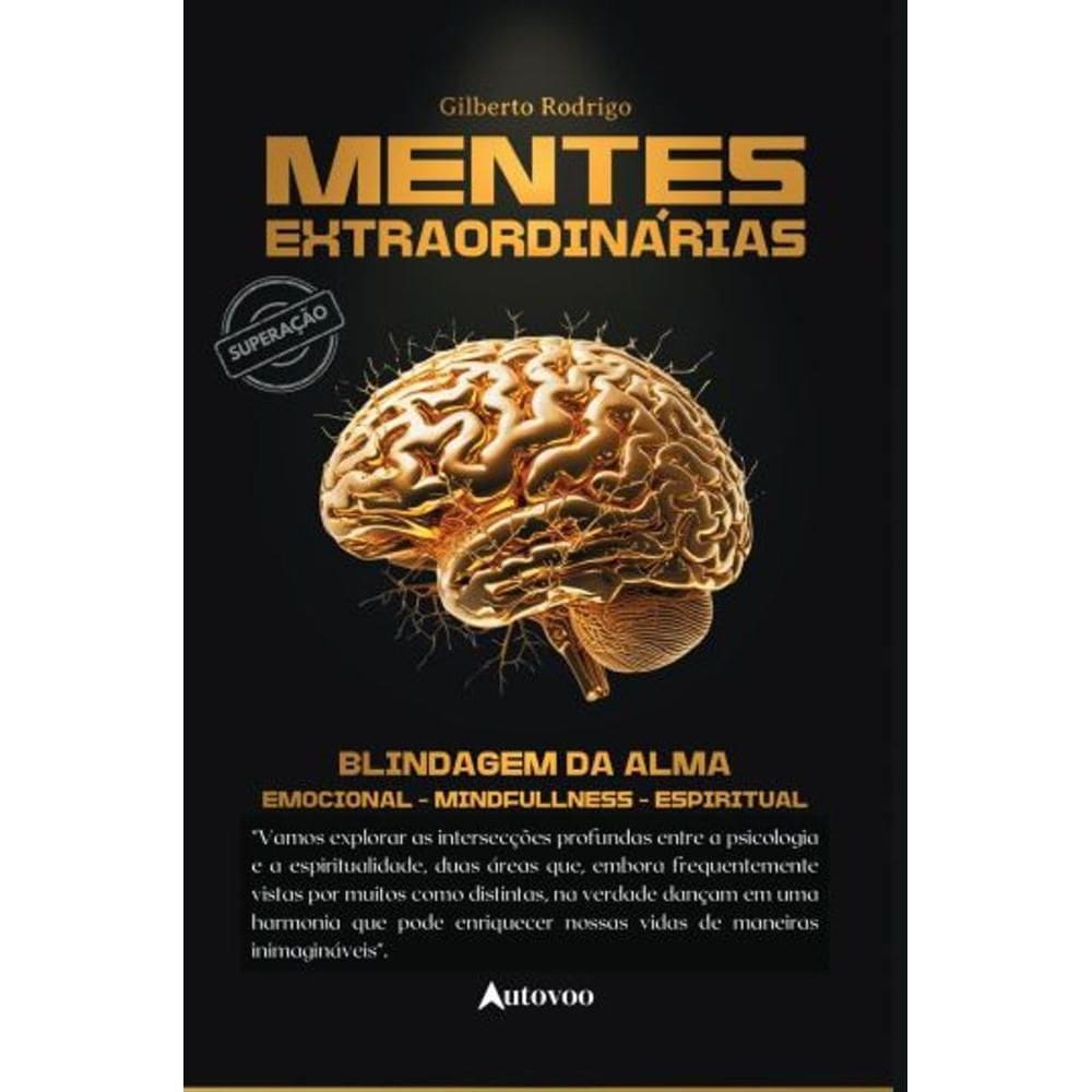 Mentes extraordinárias: blindagem da alma