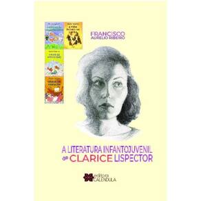 A Literatura Infantojuvenil De Clarice Lispector