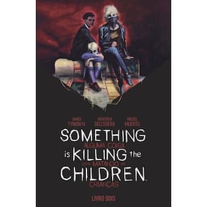 Something Is Killing The Children - Alguma Coisa Está Matando as Crianças Vol. 2