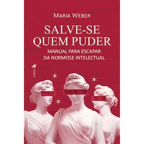 Salve-se quem puder: Manual para escapar da normose intelectual