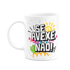 Caneca Nordestina - Se avexe não - Oxe - Visse