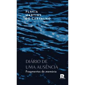 Diário de uma ausência: Fragmentos de memória