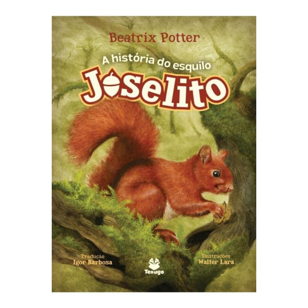 Historia Do Esquilo Joselito, A - Texugo