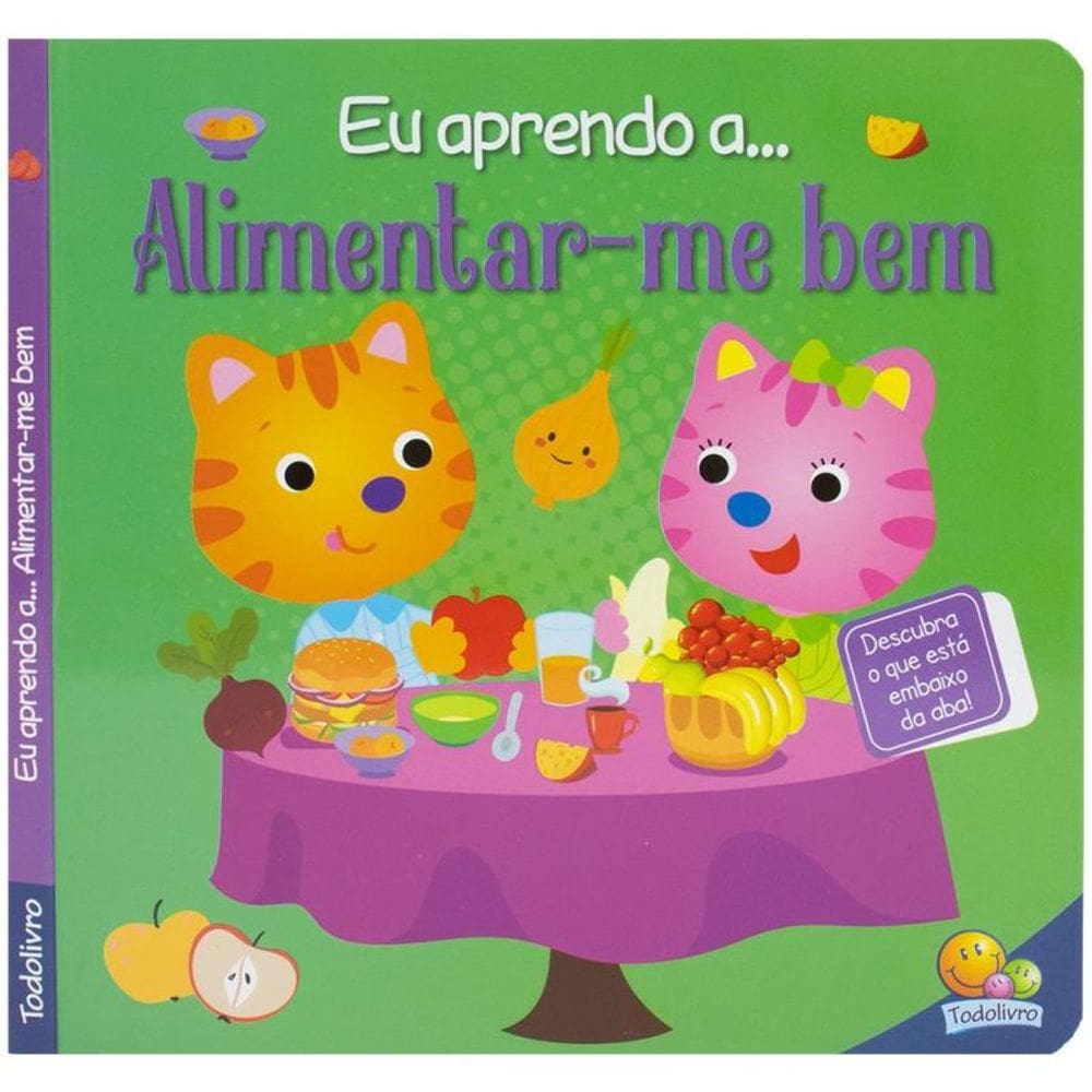 Eu aprendo a... Alimentar-me bem