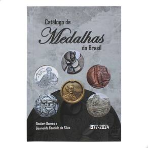 Catálogo de Medalhas do Brasil 1977-2024 Goulart Gomes e Genivalda Cândido da Silva