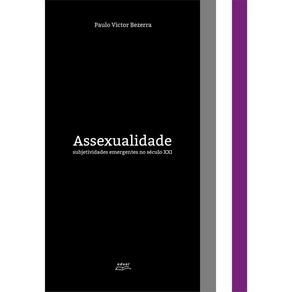 Livro Assexualidade: Subjetividades Emergentes No Século Xxi