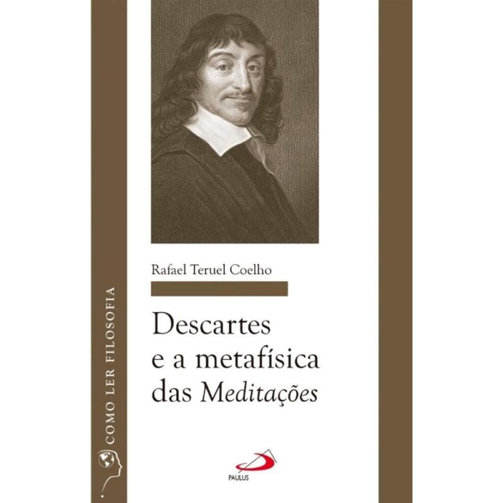 Descartes e a metafísica das meditações