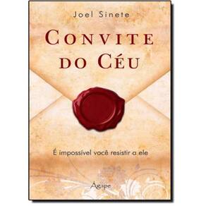 Livro Convite Do Céu: É Impossível Você Resistir A Ele