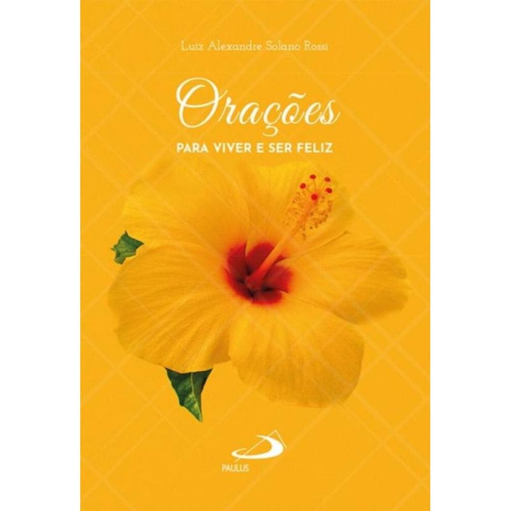 Orações Para Viver e Ser Feliz