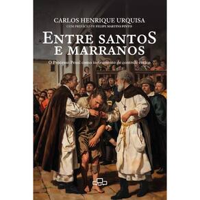 Entre Santos E Marranos: O Processo Penal Como Instrumento De Controle Étnico