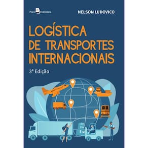 Logística de transportes internacionais (3ª Edição)