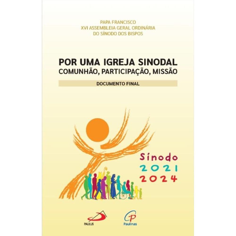 Por uma Igreja Sinodal - Comunhão, Participação, Missão - Documento Final