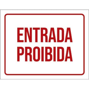 Placa Sinalização Ambiente Entrada Proibida 36X46