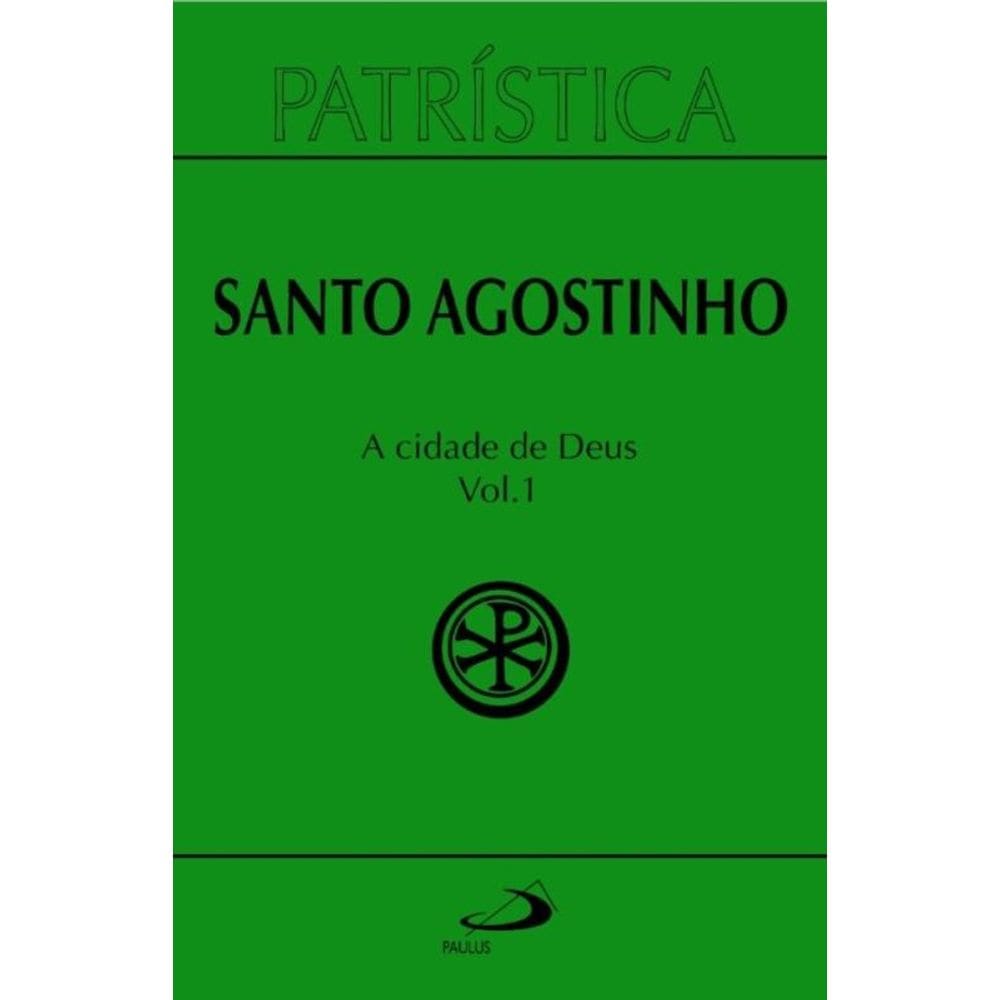 Patrística - A Cidade de Deus - Vol. 50/1