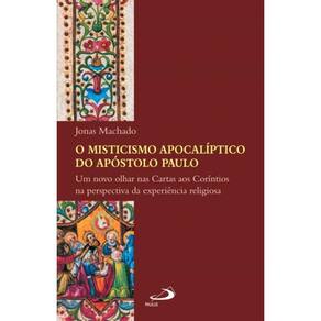 O misticismo apocalíptico do Apóstolo Paulo