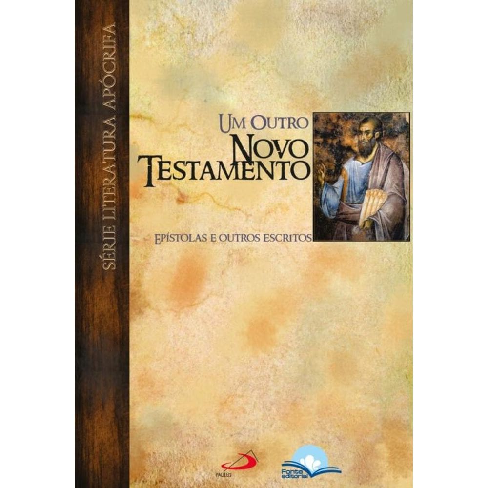 Um outro Novo Testamento: Epístolas e outros escritos