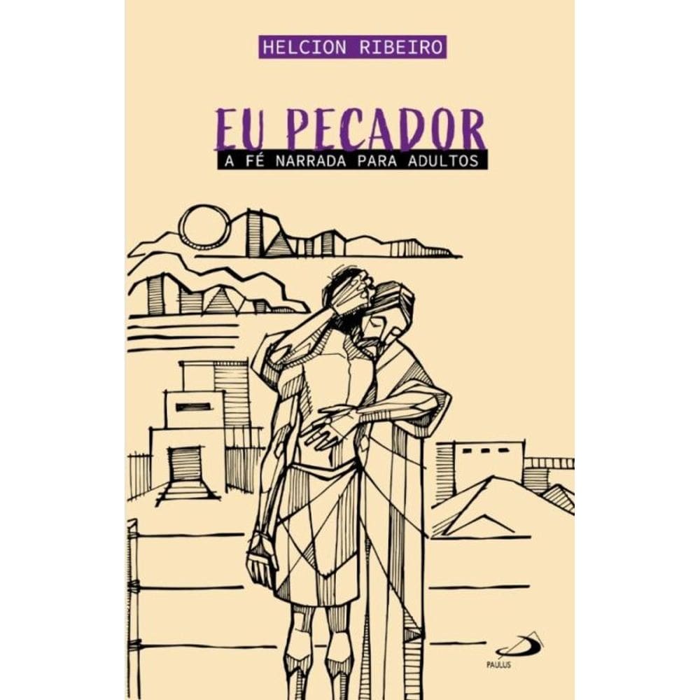 Eu Pecador - A Fé Narrada para Adultos