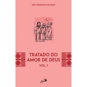 Tratado do Amor de Deus - Vol 21/1 -2ª Edição