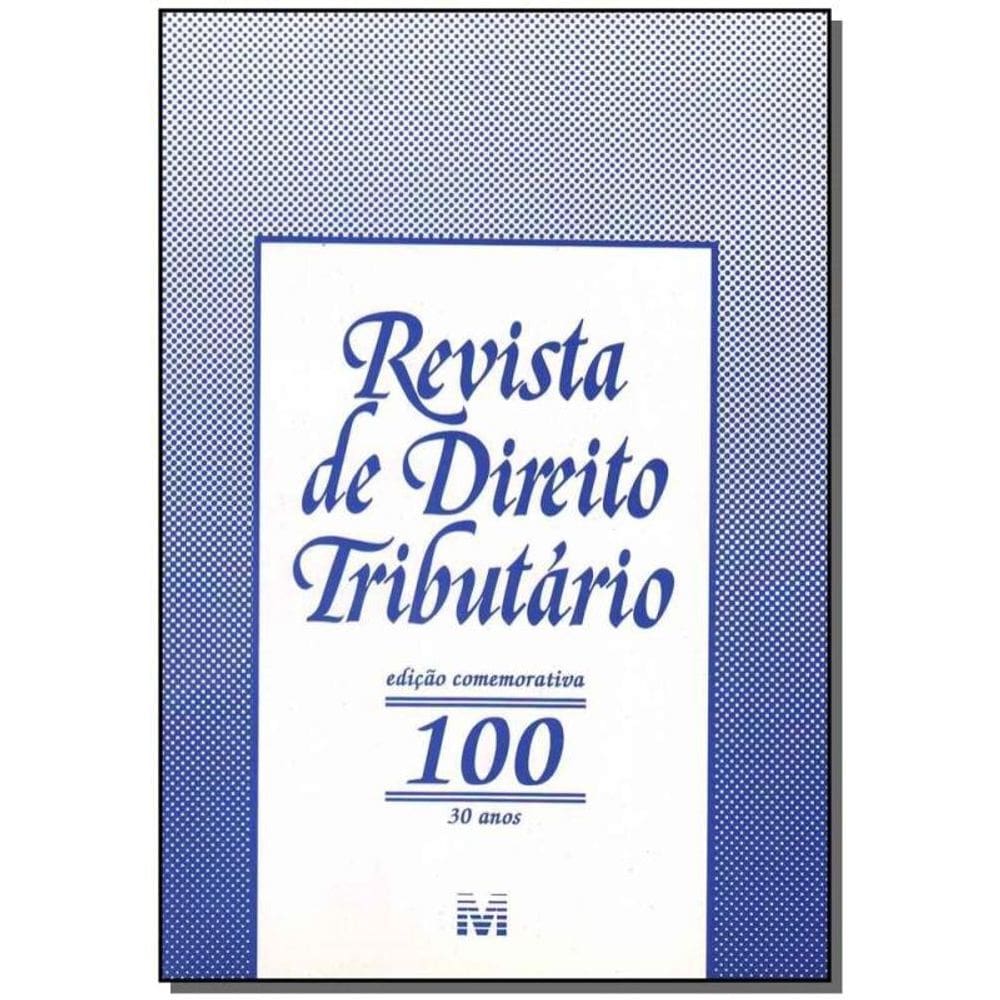 Revista De Direito Tributario Vol.100