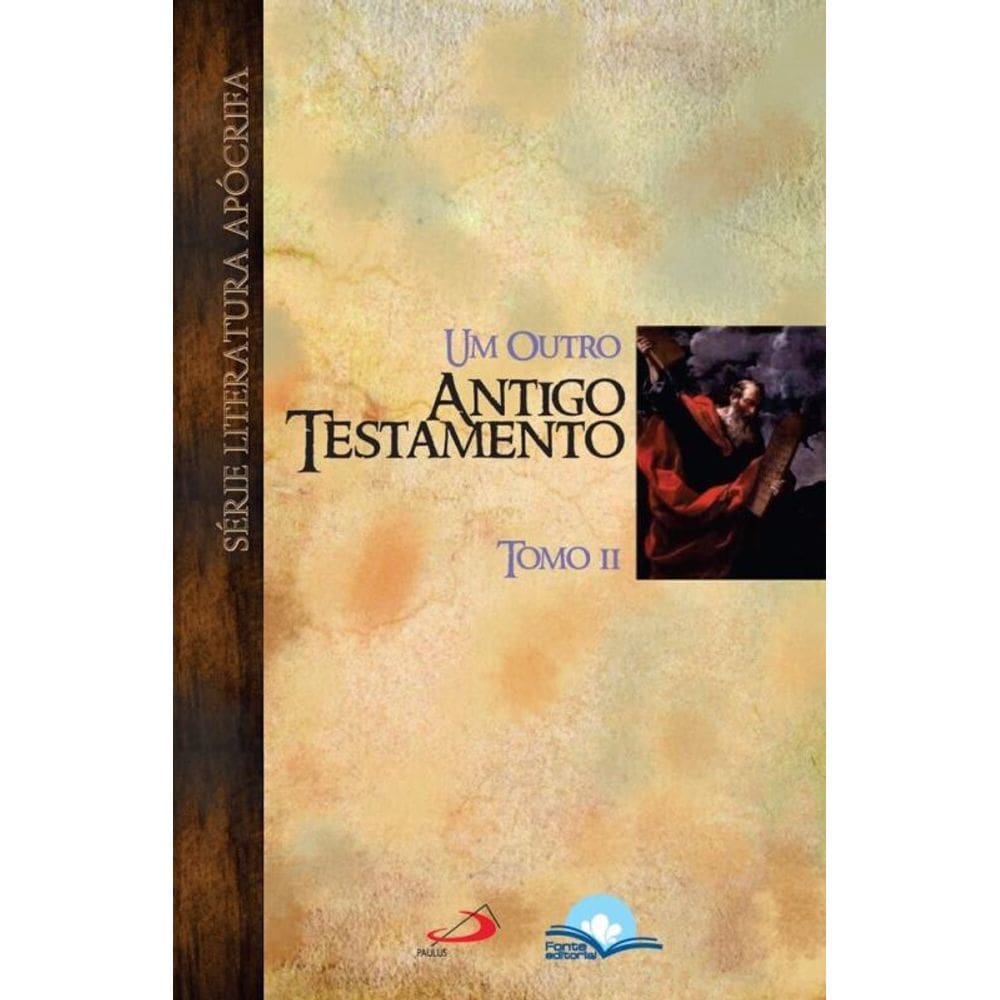 Um outro Antigo Testamento - Tomo II