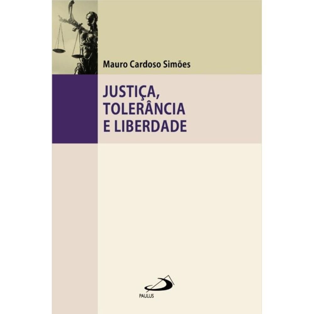 Justiça, tolerância e liberdade