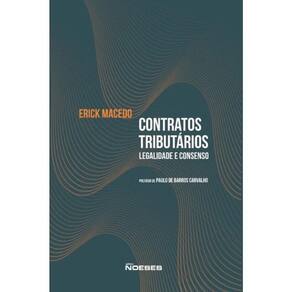 Contratos Tributários - Legalidade E Consenso - 2025