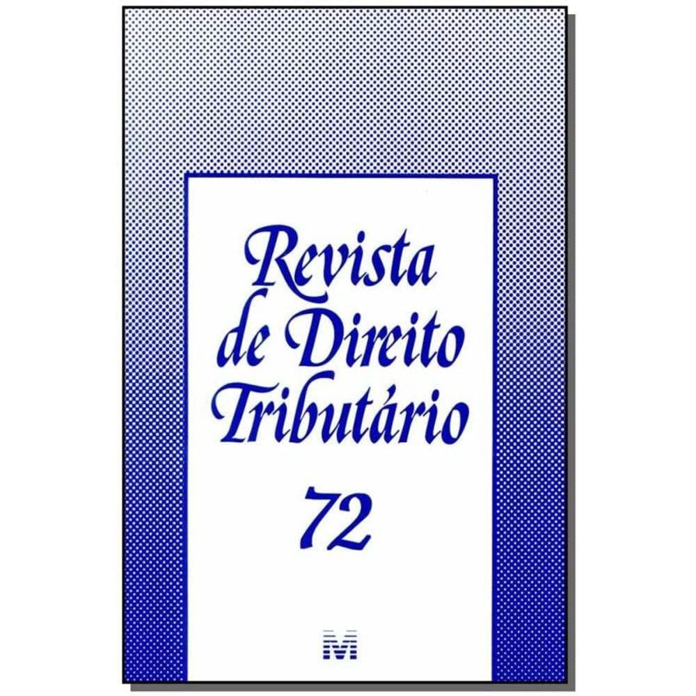 Revista De Direito Tributario Vol. 72