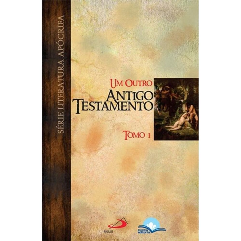 Um outro Antigo Testamento - Tomo I