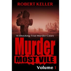 Livro Murder Most Vile Volume 1:18 casos chocantes de crimes reais