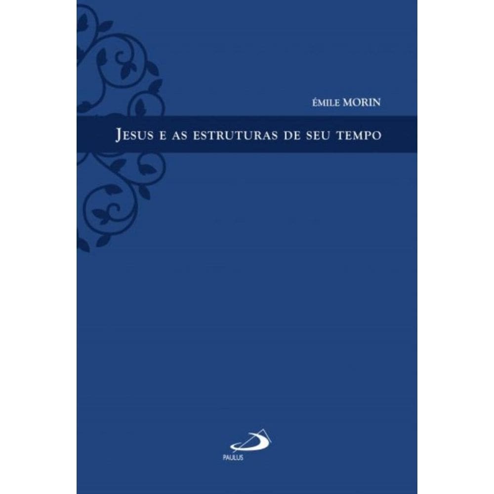 Jesus e as estruturas de seu tempo