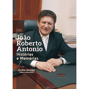Livro João Roberto Antonio: Histórias E Memórias