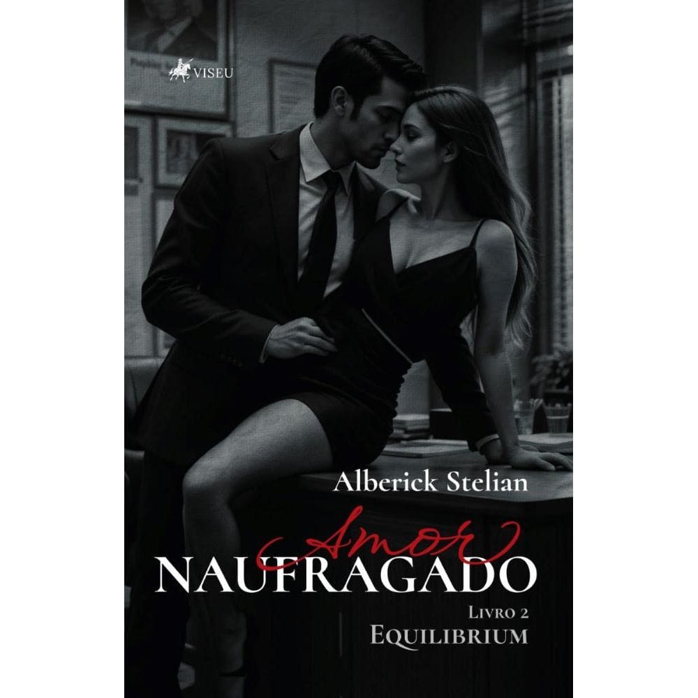 Amor Naufragado: Equilibrium: Livro 2