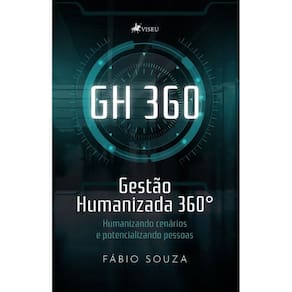 GH 360: Gestão Humanizada 360°: Humanizando Cenários e Potencializando Pessoas