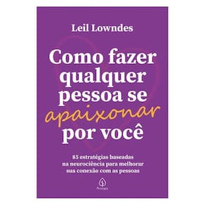 Como Fazer Qualquer Pessoa Se Apaixonar Por Você